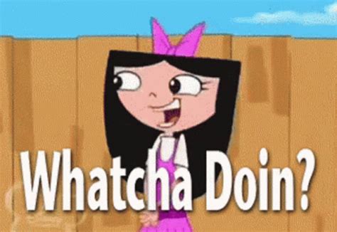 phineas and ferb whatcha doin gif|ferb from phineas and meme.